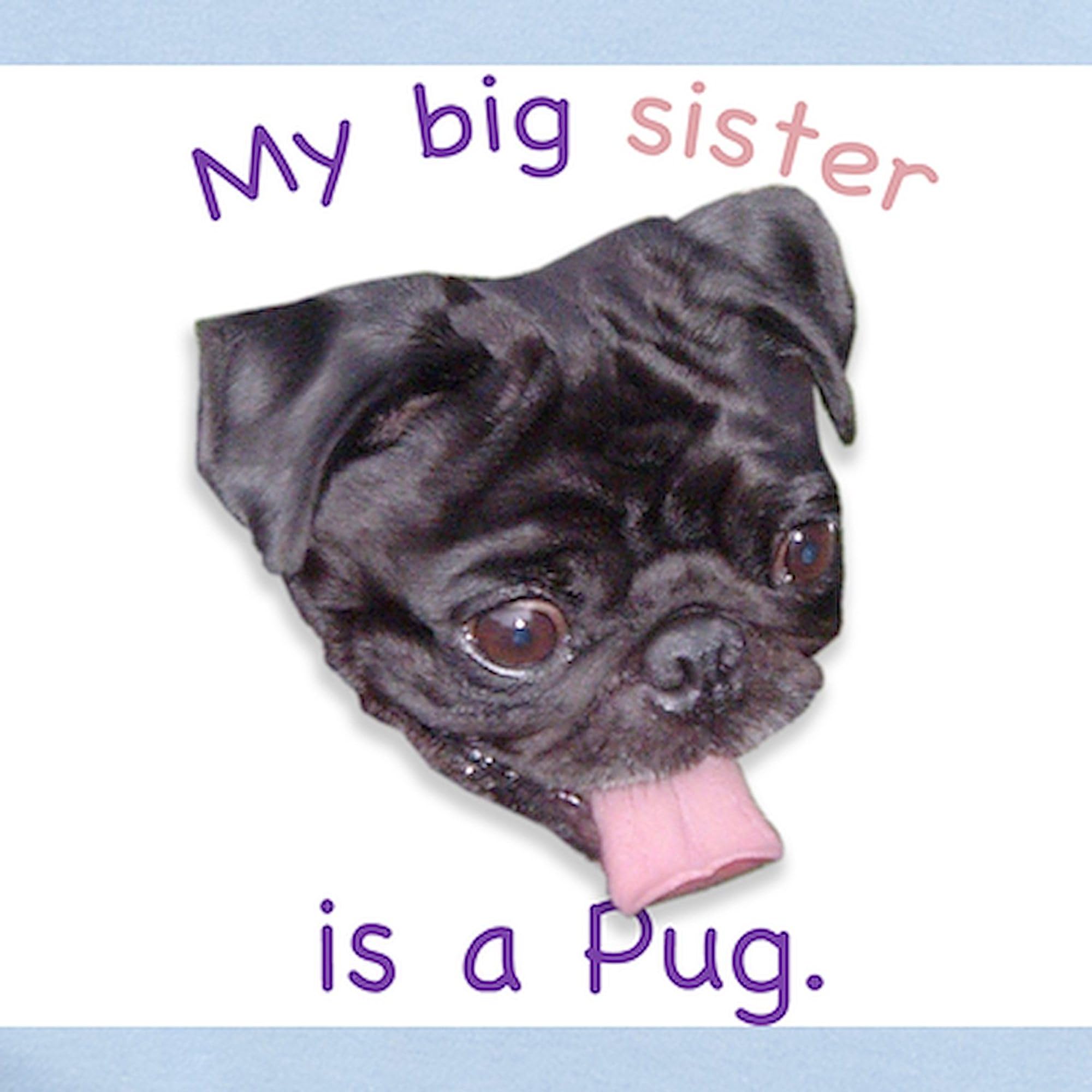My Big Sister is A Black Pug Baby Bodysuit - Cute Infant Romper & Creeper for Newborns - Perfect for Sibling Photo Shoots & Family Matching Outfits