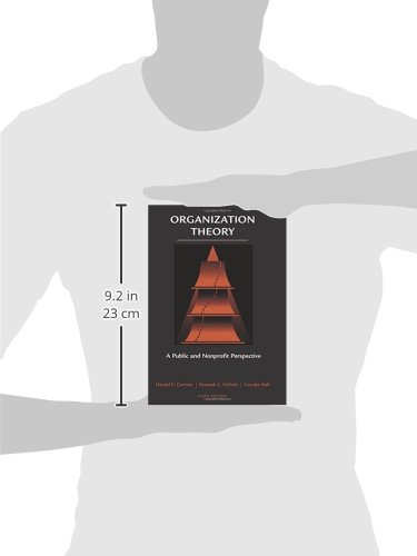 Organization Theory: A Public and Nonprofit Perspective - Essential Guide for Managers and Leaders in Government and Nonprofit Sectors