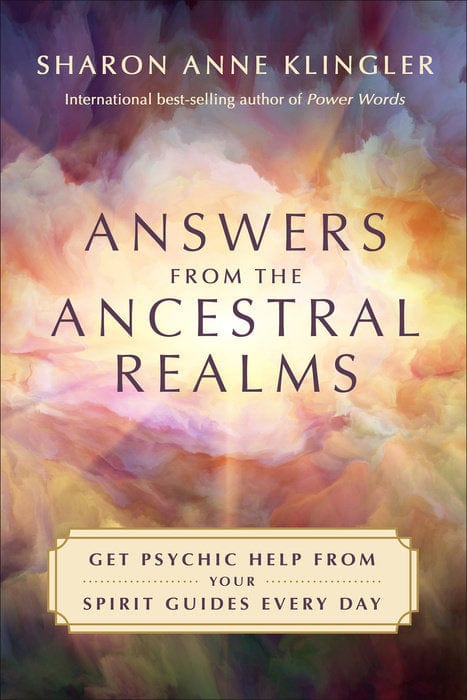 Answers from the Ancestral Realms - Spiritual Guidance & Wisdom for Modern Life | Ancestral Connection & Meditation Practices