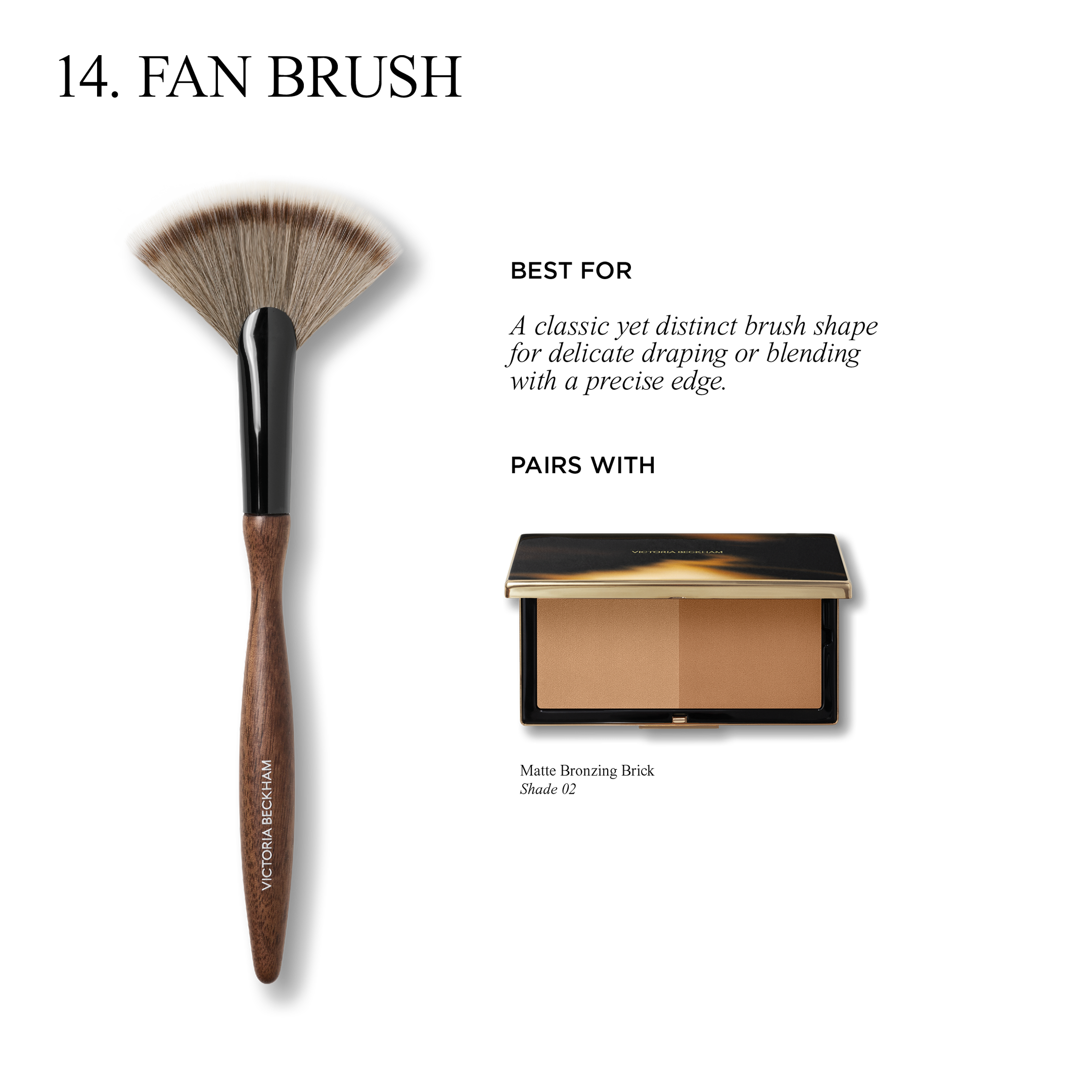 Victoria Beckham Beauty Fan Brush - Soft Bristle Makeup Brush for Blush, Highlighter & Powder - Perfect for Flawless Blending & Contouring - Ideal for Professional & Everyday Makeup Application