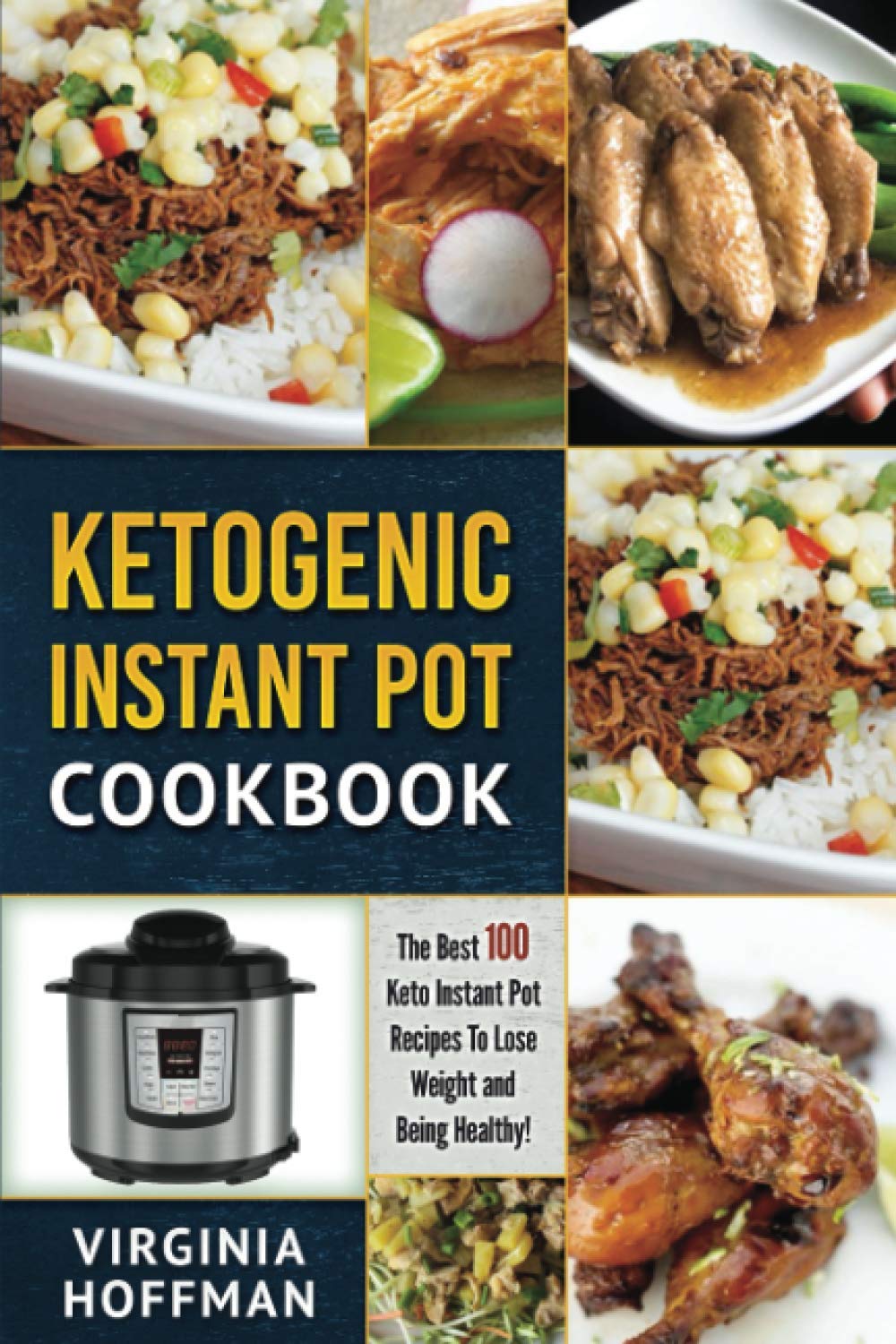 **Keto Instant Pot Cookbook: 100 Best Ketogenic Recipes for Weight Loss & Healthy Living – Quick & Easy Meals for Busy Lifestyles**