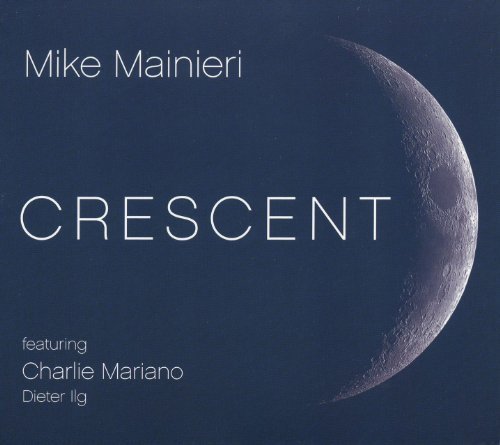 Crescent by Mike Mainieri (2010) Jazz Vibraphone Audio CD | Smooth Jazz & Contemporary Music | Perfect for Relaxation, Study & Background Music