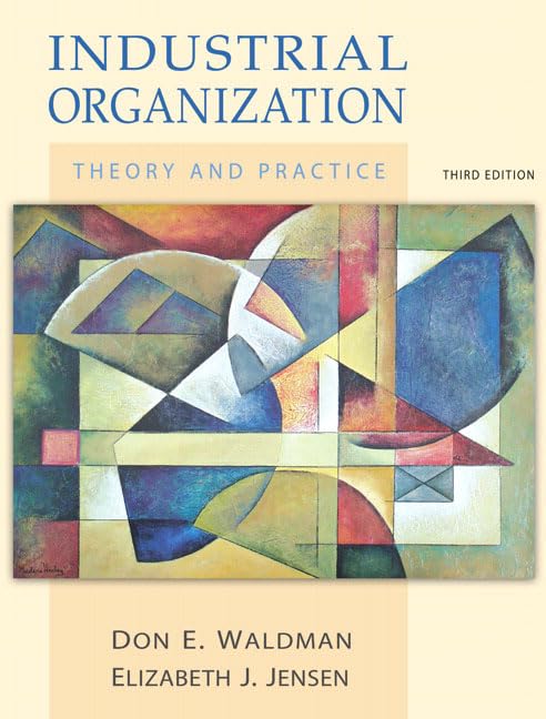 Industrial Organization: Theory and Practice (3rd Edition) - Textbook for Economics Students & Business Professionals | Perfect for University Courses, Research & Corporate Training