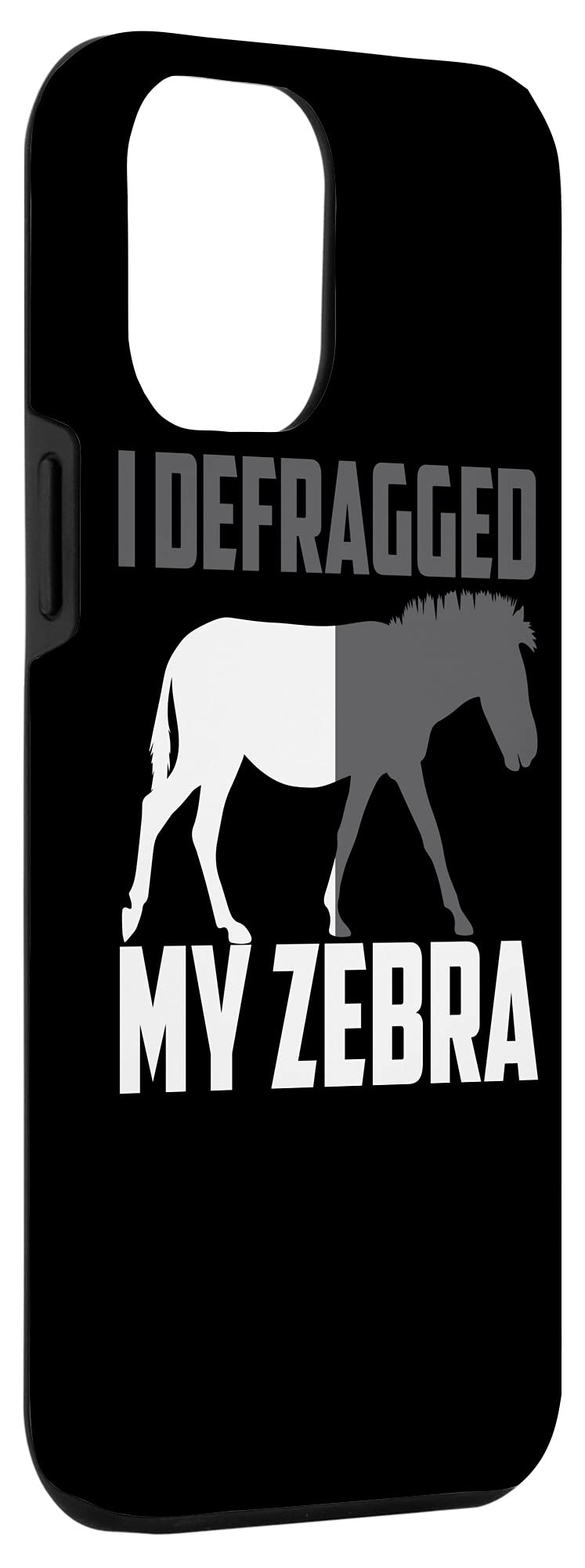 iPhone 12 Pro Max Case - Funny 'I Defragged My Zebra' Computer Nerd Design - Perfect Gift for Tech Lovers & Horse Enthusiasts - Great for Work, School & Everyday Use