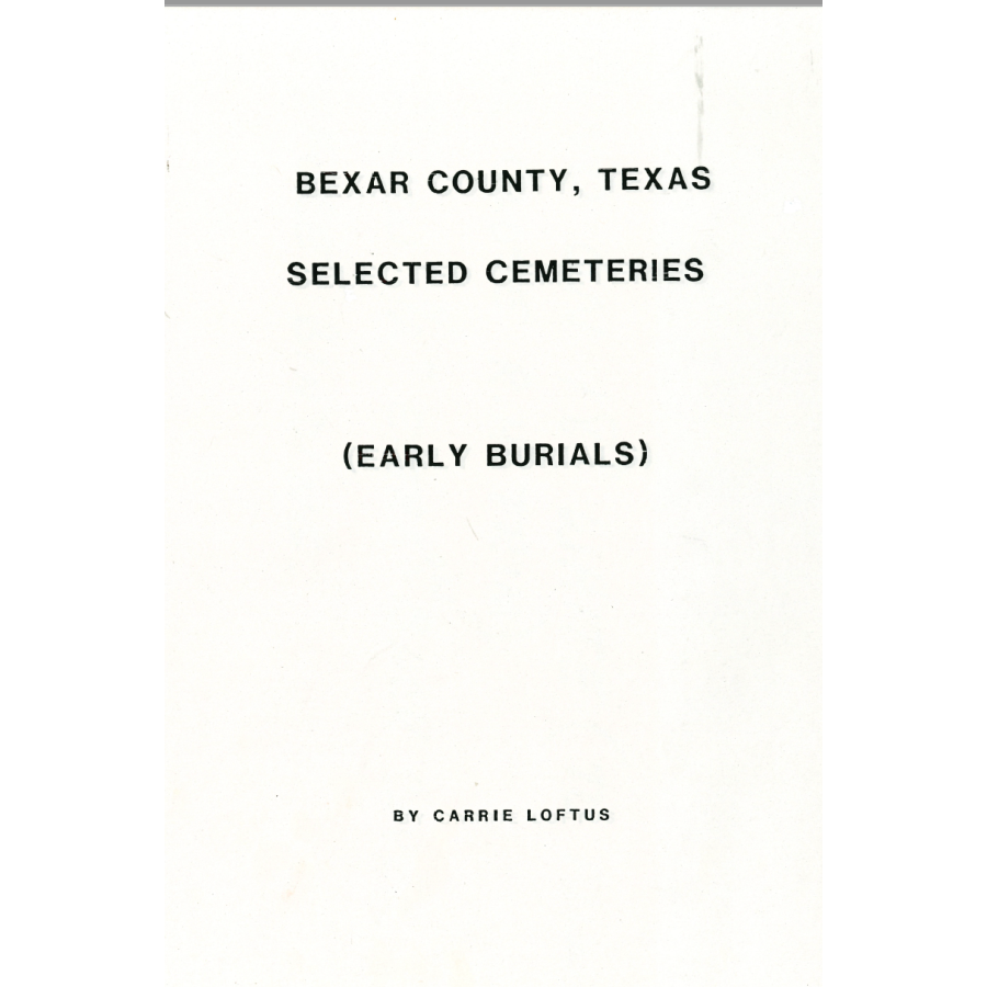 Bexar County Texas Historic Cemeteries & Early Burial Records - Genealogy Research & Family History Resources