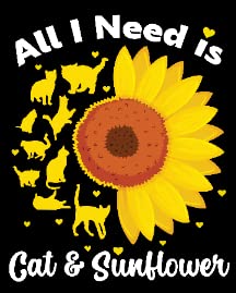 All I Need is Cat & Sunflower2