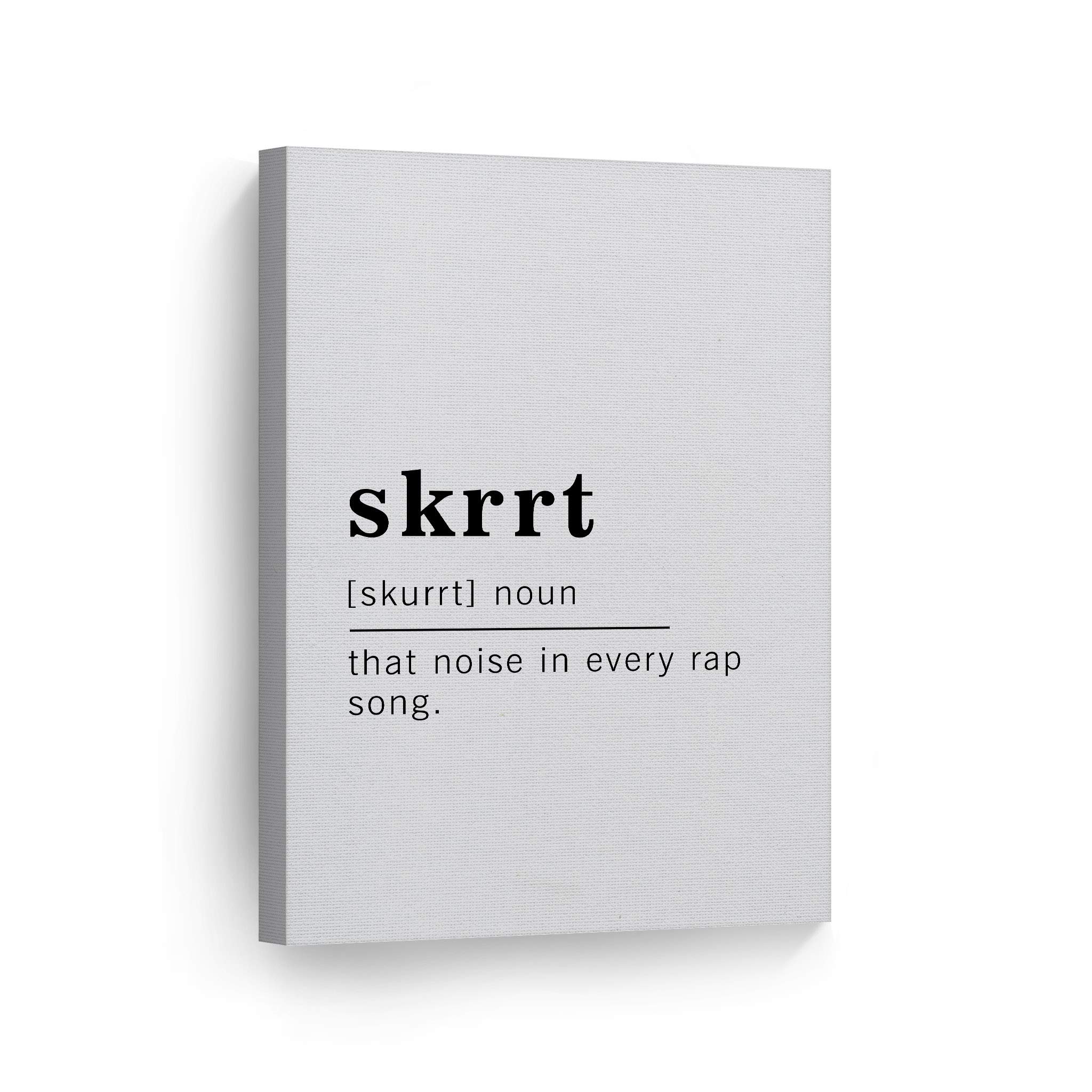 Funny Noun Dictionary Definition of Skrrt Canvas Print - Inspirational Quote Wall Art for Office, Living Room, Bedroom & Bathroom - Ready to Hang Home Decor (40x30 Inches, Made in USA) - Perfect for Gifts, Housewarming & Room Makeovers