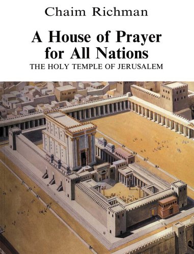 House of Prayer for All Nations: The Holy Temple of Jerusalem - Spiritual Retreat & Biblical Landmark for Pilgrimage & Worship