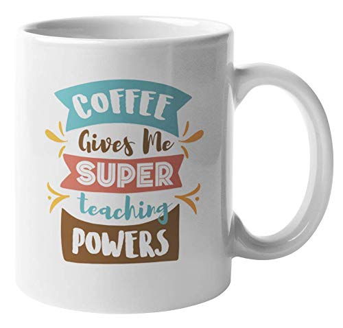 Super Teaching Powers Coffee Mug - 11oz Inspirational Teacher Gift for Coffee & Tea Lovers - Perfect for Classroom, Office & Teacher Appreciation Day