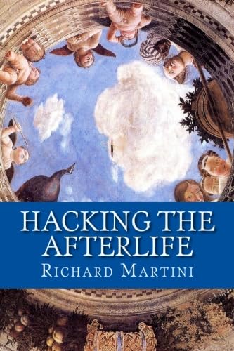 Hacking the Afterlife: Practical Advice from the Flipside - Spiritual Guidance for Mediums, Psychics & Afterlife Communication