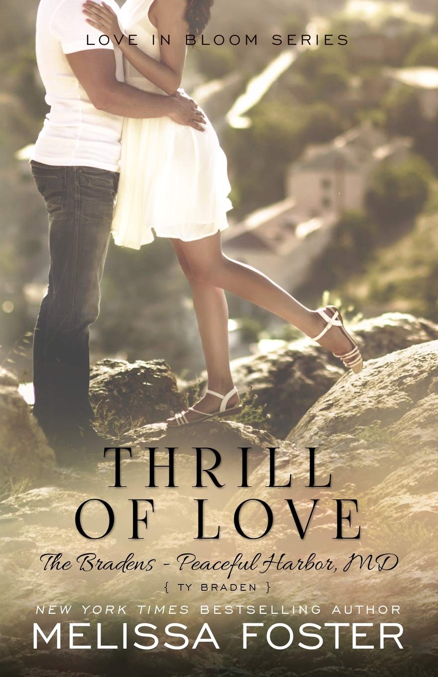 Thrill of Love - A Heartwarming Romance Novel (Love in Bloom: The Bradens at Peaceful Harbor Series) | Perfect for Beach Reading, Book Club Discussions & Cozy Nights by the Fireplace