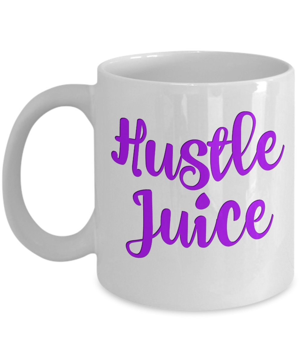 Hustle Juice Funny Coffee Mug - 11 Oz Ceramic Mug, Dishwasher & Microwave Safe - Perfect for Office, Home & Gifts (White)