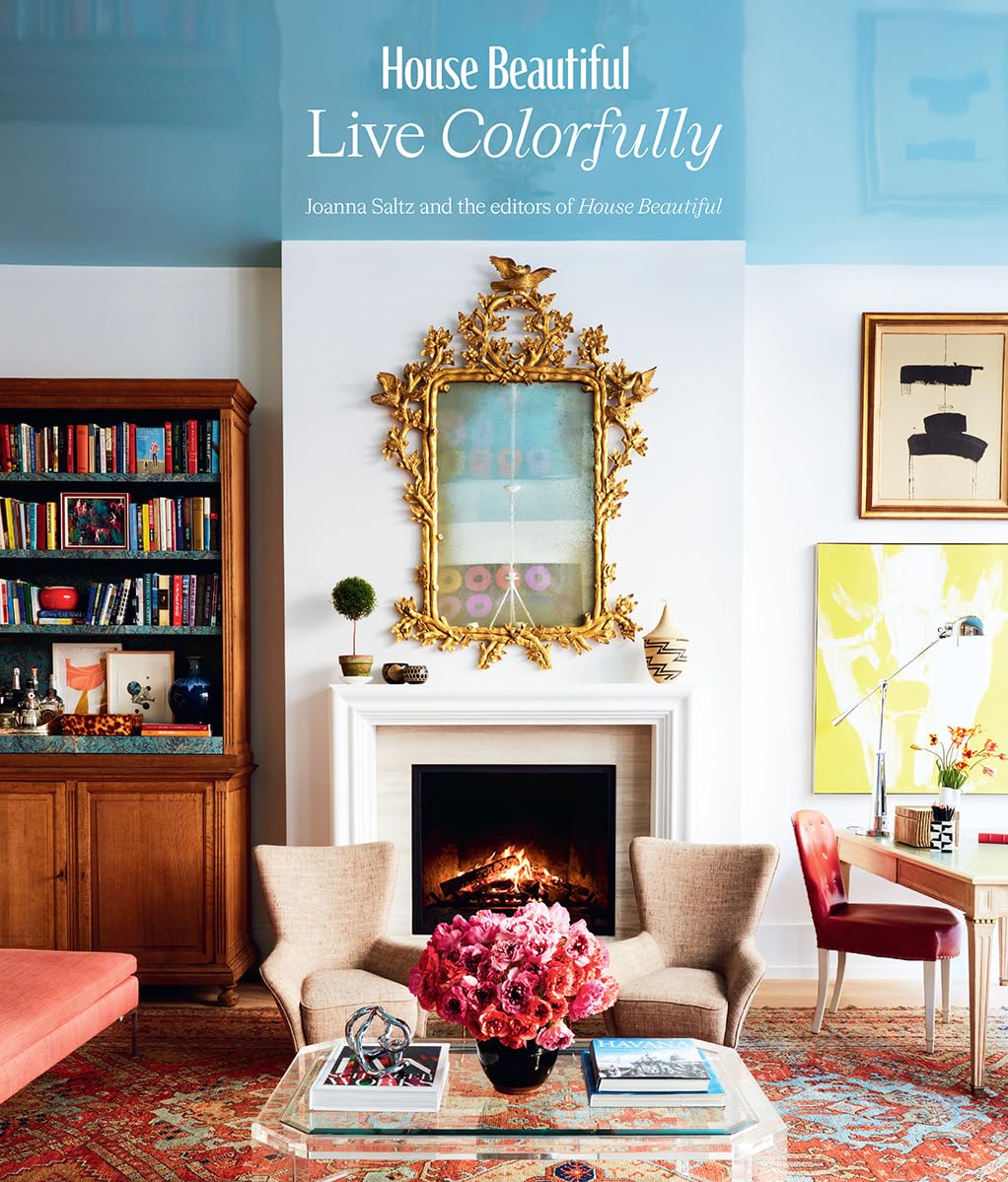 House Beautiful: Live Colorfully - Stylish Home Decor & Interior Design Ideas for Modern Living Spaces | Perfect for Living Rooms, Bedrooms & Office Decor