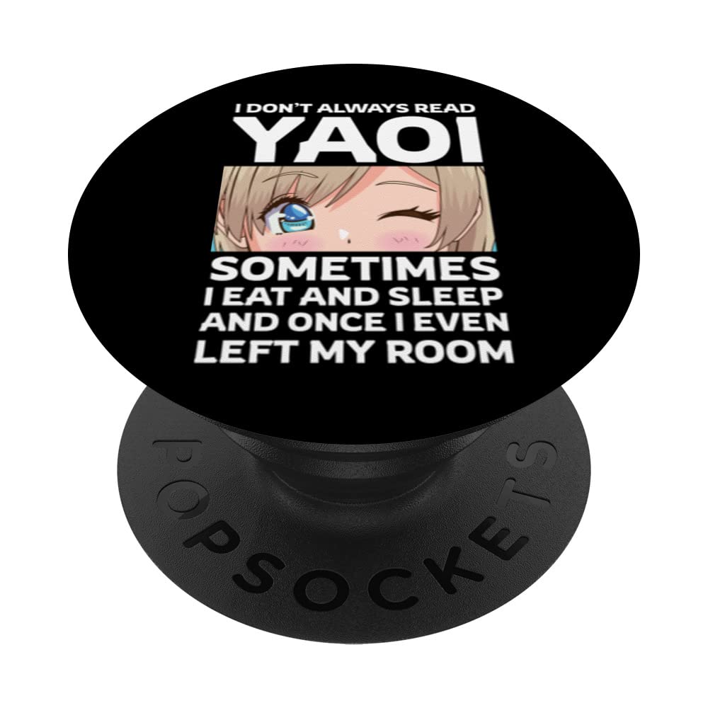 I Don't Always Read Yaoi - BL Manga Anime Fujoshi PopSockets Standard PopGrip | Anime Phone Grip for Manga Lovers, Perfect for Phones & Tablets