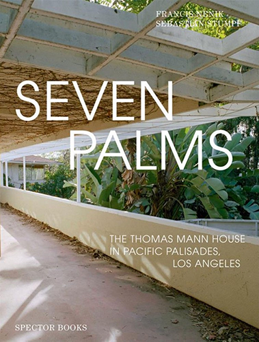 Seven Palms: The Historic Thomas Mann House in Pacific Palisades, Los Angeles | Famous Author's Home & Literary Landmark | Perfect for Book Lovers & History Enthusiasts