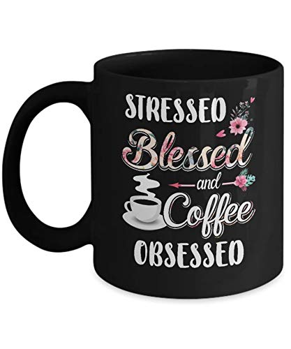 Stressed Blessed And Coffee Obsessed 11OZ Ceramic Coffee Mug - Perfect for Office, Home & Gifts - Funny Inspirational Gift for Coffee Lovers