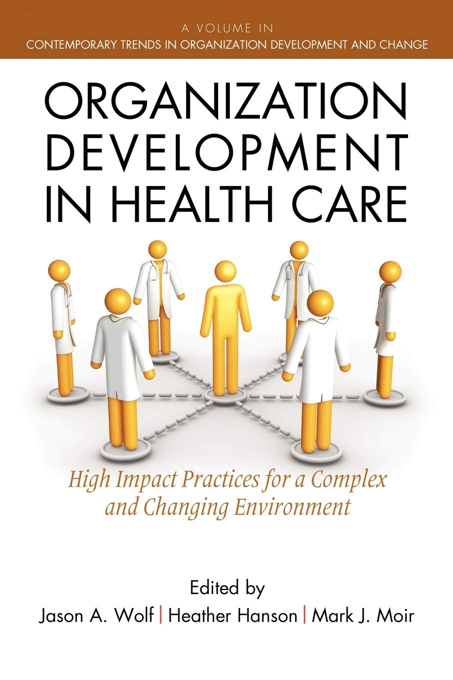 Healthcare Organization Development Guide for Leaders: Strategies for Effective Change Management in Hospitals and Clinics