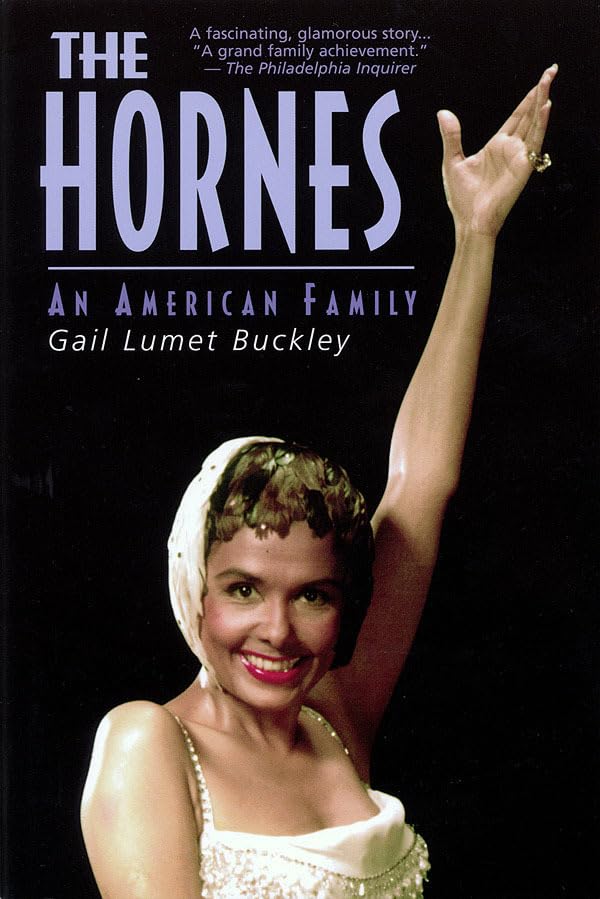 The Hornes: An American Family Biography - Applause Books | Explore the Legacy of an Iconic American Dynasty for History Enthusiasts & Book Collectors