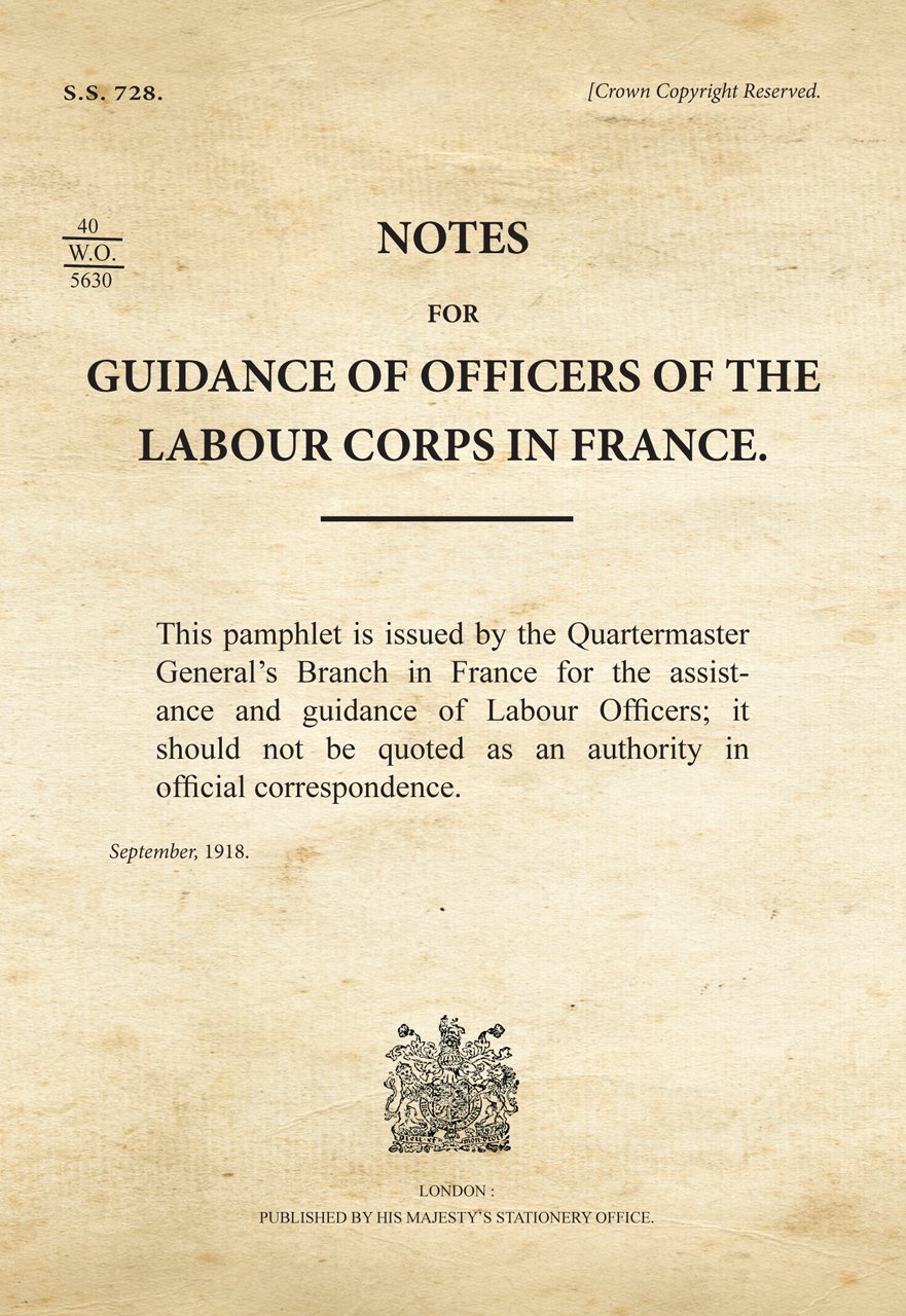 War Office Facsimiles: Notes for Guidance of Officers of the Labour Corps in France - WWI Military History Collectible & Research Resource for Historians