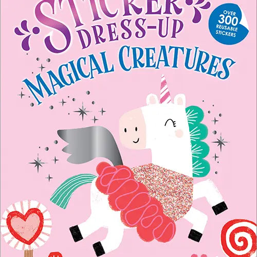 My Sticker Dress Up: Magical Creatures - Fun DIY Sticker Activity Book for Kids, Unicorns, Dragons & Fantasy Animals - Perfect for Birthday Gifts, Travel & Creative Play