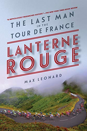 Lanterne Rouge: The Last Man in the Tour de France - Cycling History Book for Sports Enthusiasts | Perfect Gift for Bike Race Fans & French Culture Lovers | Read During Tour de France Season