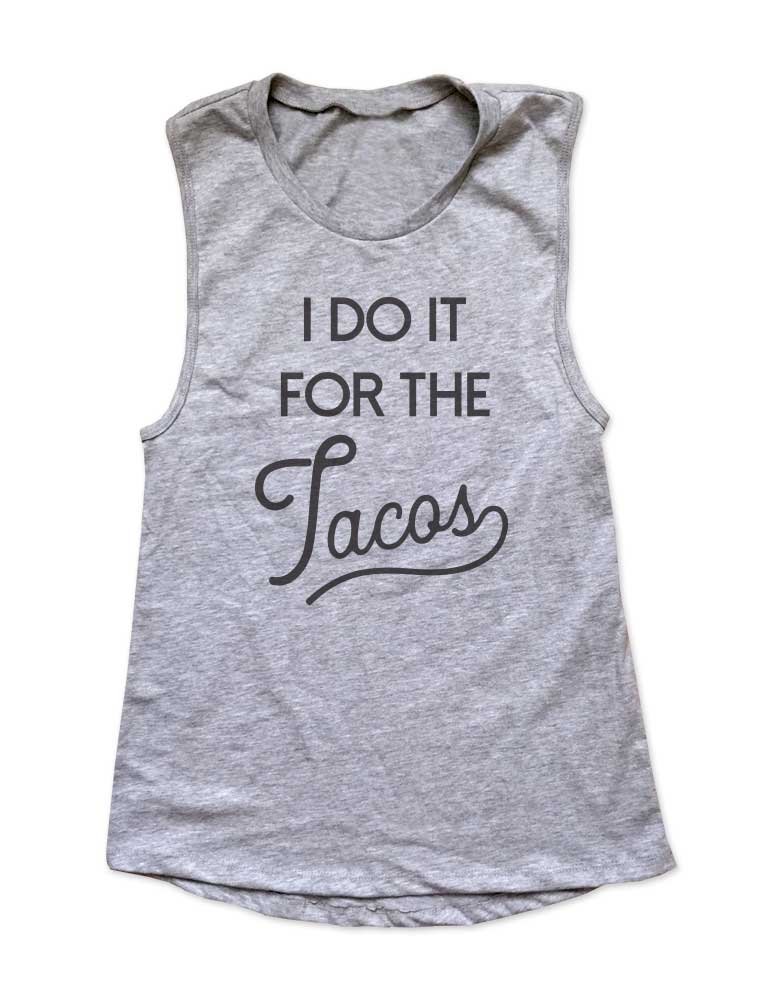 Funny Mexican Food Women's Jersey Muscle Tank - 'I Do It for The Tacos' Slogan Gym & Yoga Workout Top | Perfect Fitness Gift for Taco Lovers & Exercise Enthusiasts