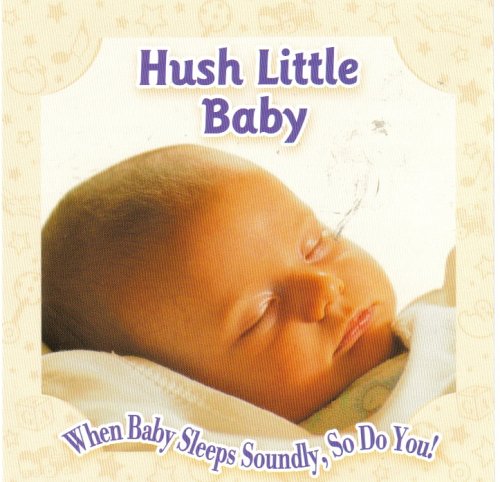 Hush Little Baby - Soothing Lullabies for Newborns & Infants | Perfect for Bedtime, Naptime & Relaxation