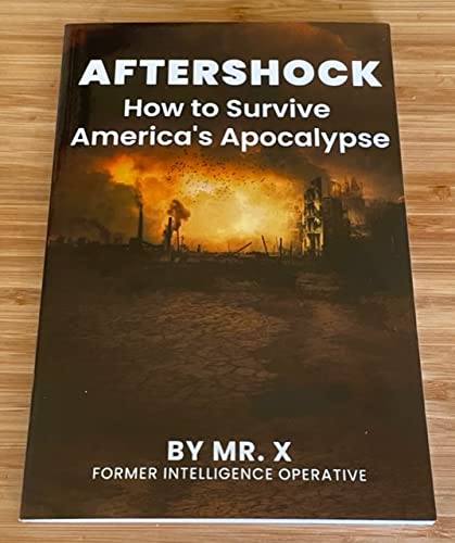 Aftershock: How to Survive America's Apocalypse - Essential Guide for Emergency Preparedness & Disaster Survival (Perfect for Preppers, Outdoor Adventures & Crisis Scenarios)