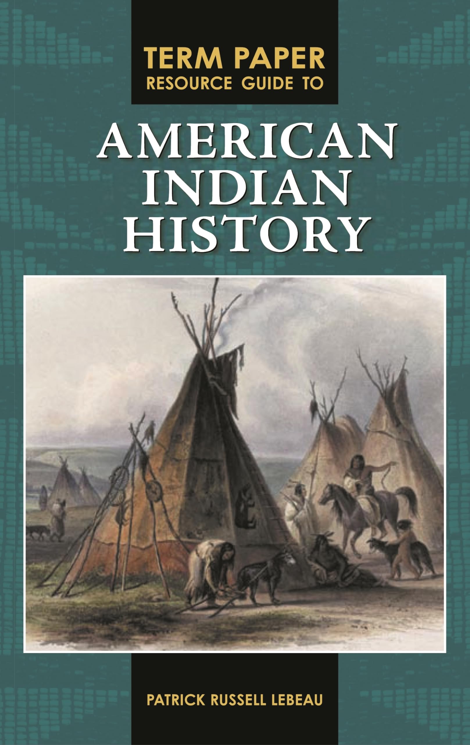 Term Paper Resource Guide to American Indian History | Research Paper Writing Help | Academic Study Guide for College Students & Historians | Perfect for Thesis Writing & Native American Studies