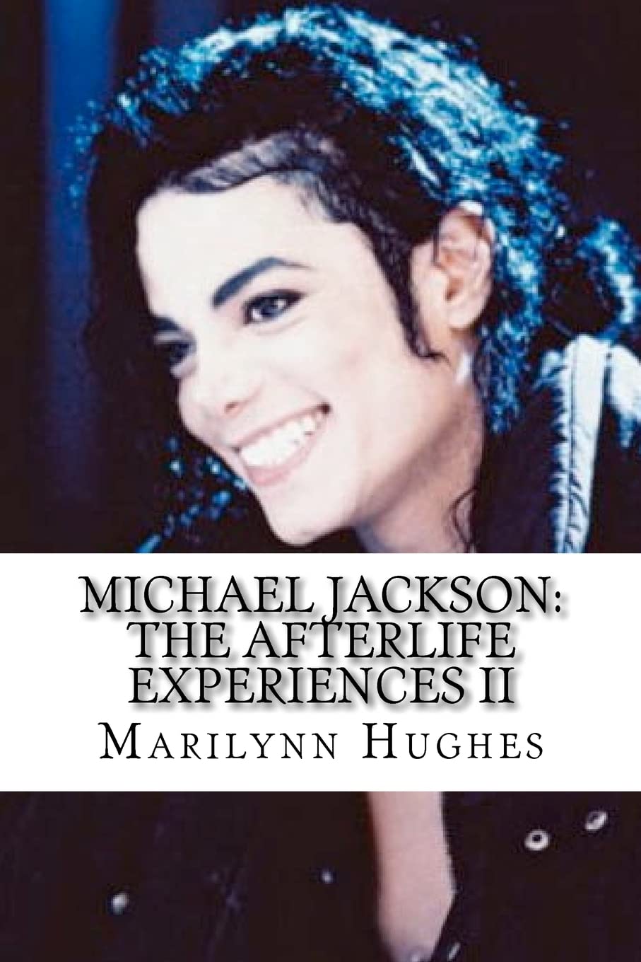 Michael Jackson: The Afterlife Experiences II - Healing the World Through Music | Inspirational Book for MJ Fans & Spiritual Seekers | Perfect for Book Clubs & Gift Giving