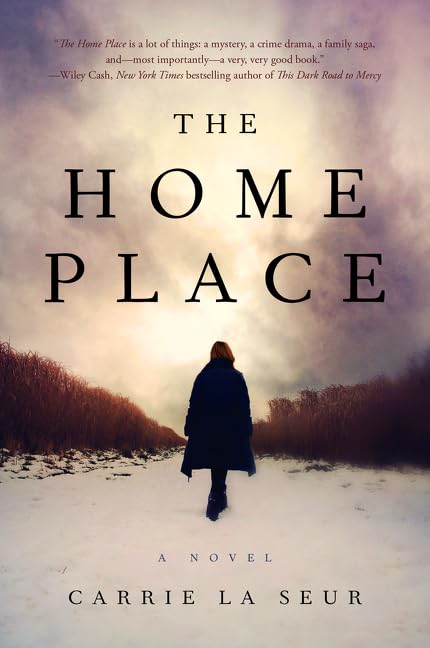 The Home Place: A Novel by Carrie La Seur - Family Saga & Montana Wilderness Fiction - Perfect for Book Clubs & Nature Lovers
