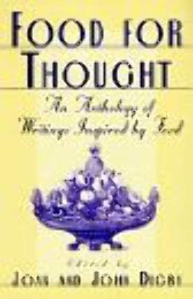 Food for Thought: An Anthology of Writings Inspired by Food - Perfect for Book Clubs, Food Lovers & Literary Enthusiasts