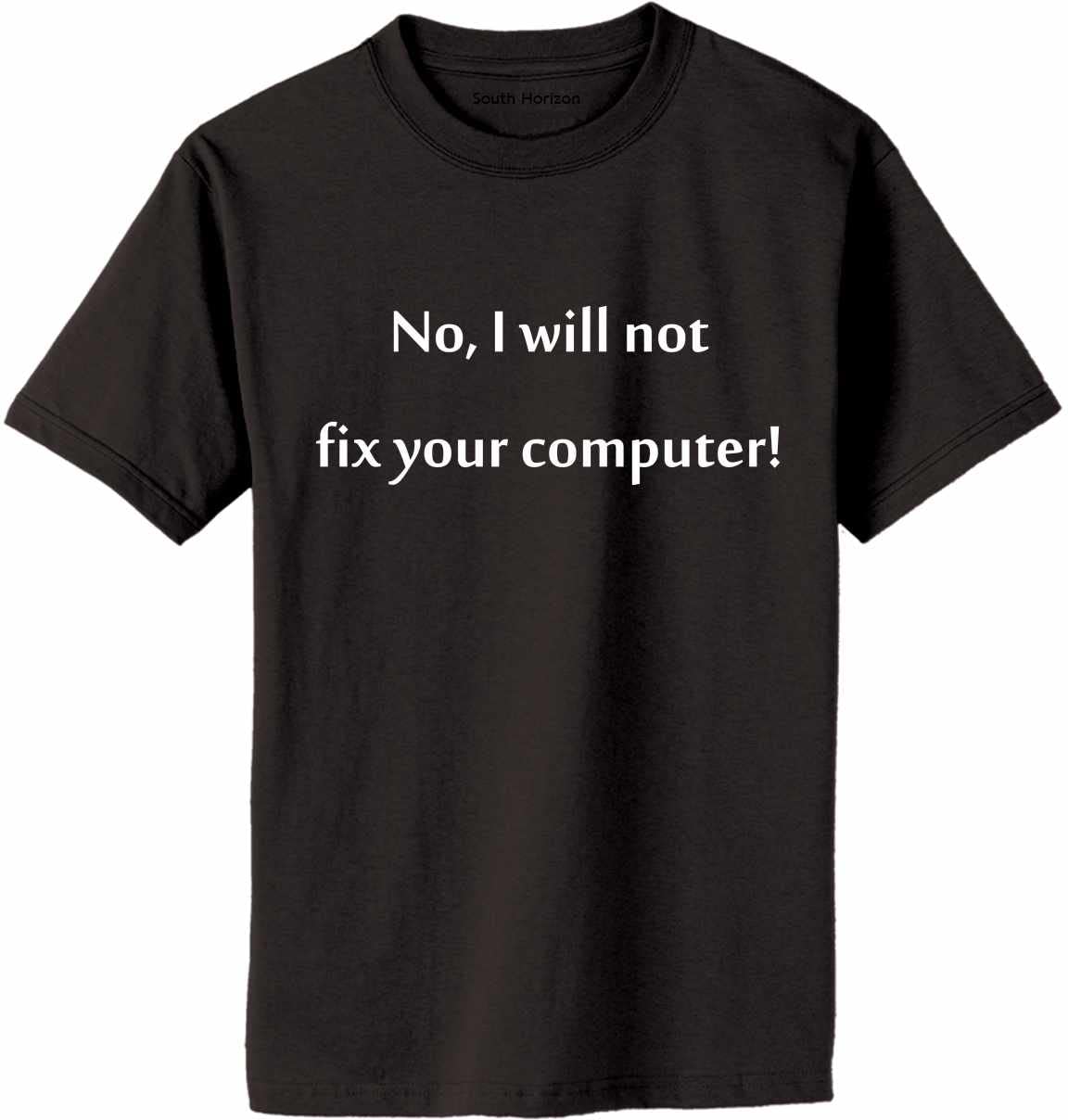 No I Will Not Fix Your Computer