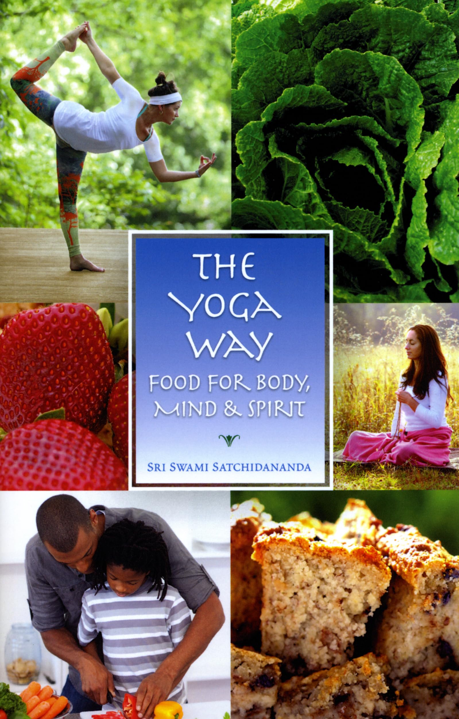 The Yoga Way: Organic Superfoods for Body, Mind & Spirit | Perfect for Yoga Retreats, Meditation & Healthy Lifestyle