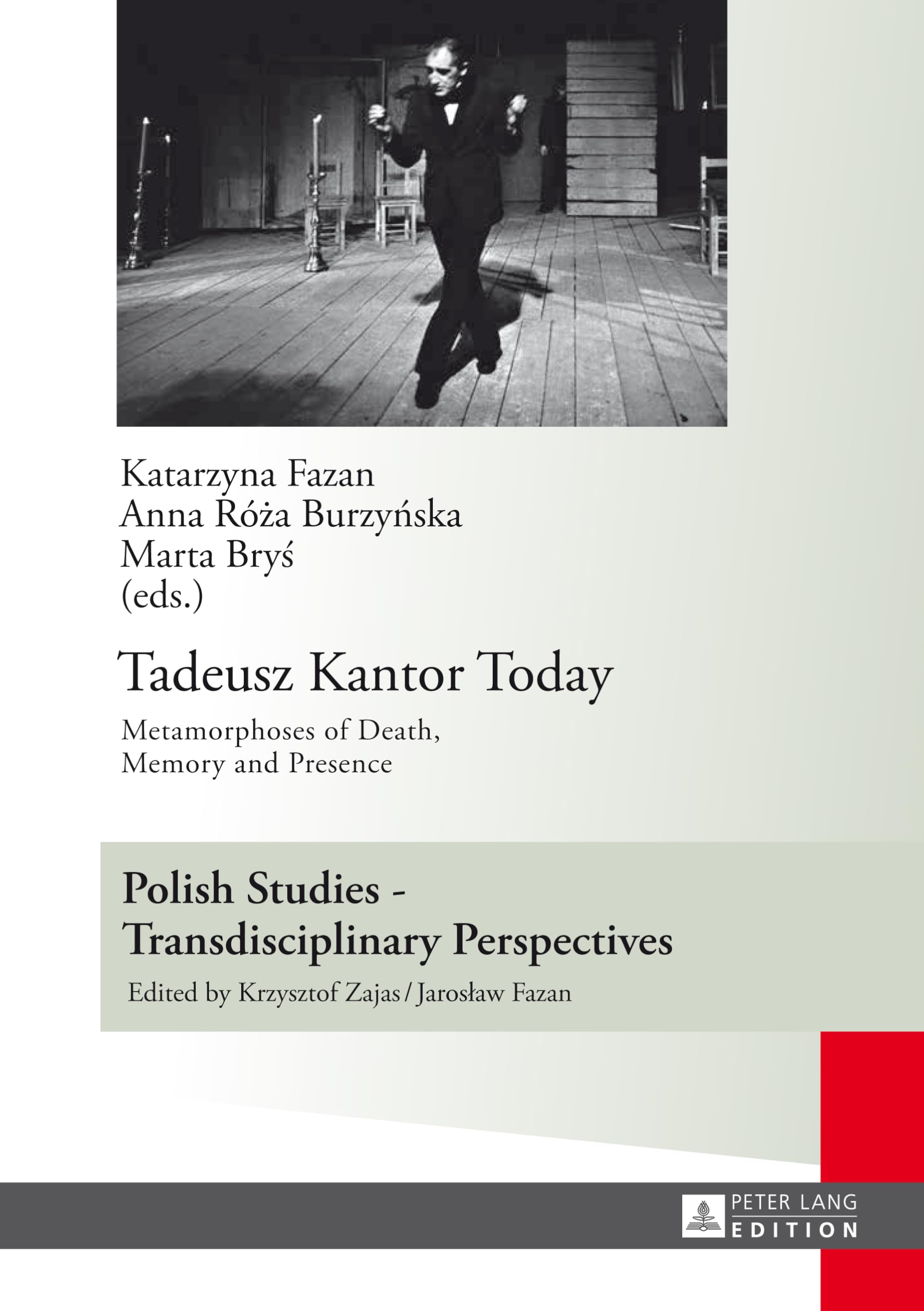 Tadeusz Kantor Today: Metamorphoses of Death, Memory and Presence - Translated by Anda MacBride | Polish Studies Transdisciplinary Perspectives Book | Perfect for Art History Students & Theater Enthusiasts