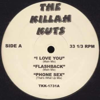The Killah Kuts - I Love You / Flashback / Phone Sex / Not Today - 12