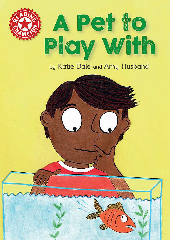 Reading Champion: A Pet to Play With - Independent Reading Level Red 2 | Fun Early Reader Book for Kids Learning to Read | Perfect for Homeschooling & Classroom Reading Practice