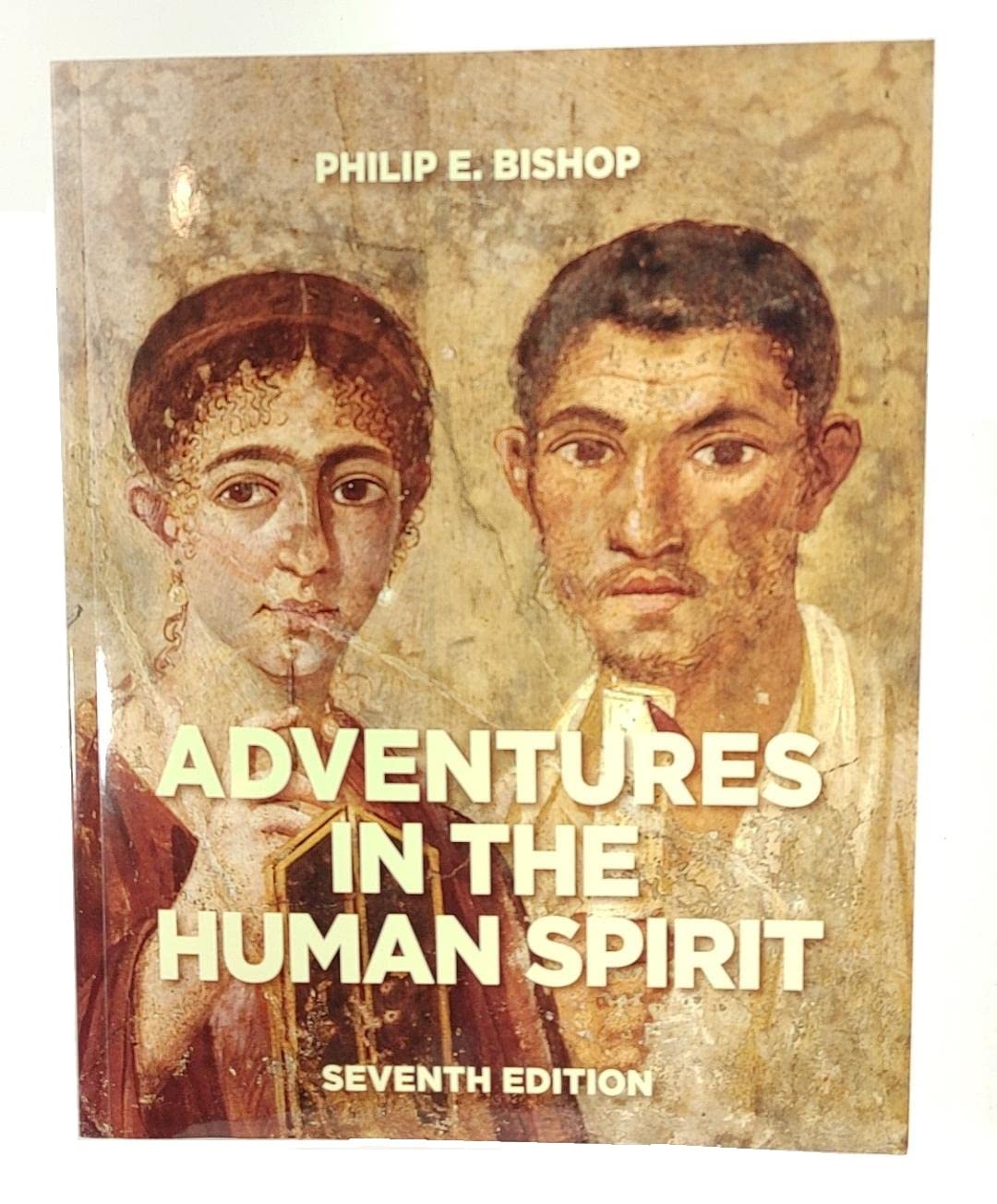 Adventures in the Human Spirit (7th Edition) - Inspirational Book for Personal Growth & Self-Discovery | Perfect for Students, Book Clubs & Spiritual Seekers