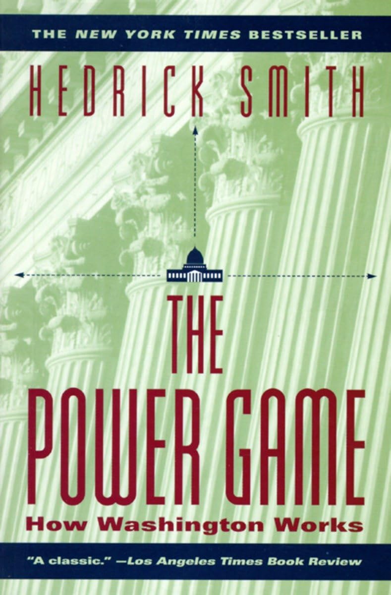The Power Game: How Washington Works - Political Strategy Guide for Government, Lobbying & Policy Making | Perfect for Students, Analysts & Professionals
