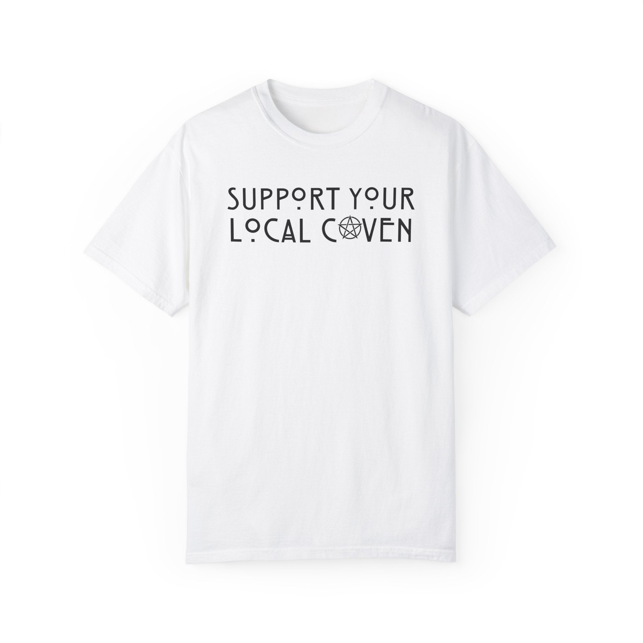 Support Your Local Coven T-Shirt | Witchy Graphic Tee for Women | Perfect for Halloween, Wiccan Events & Witchcraft Enthusiasts