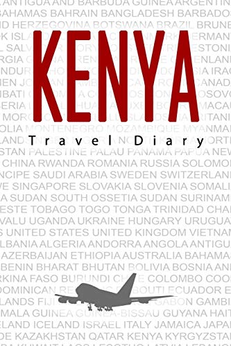 Kenya Travel Journal - Vacation Diary & Logbook with Pre-Made Pages & Blank Sections for Travel Memories | Perfect Gift for Travelers, Notebook & Farewell Present | Safari, Beach & Adventure Trip Recording