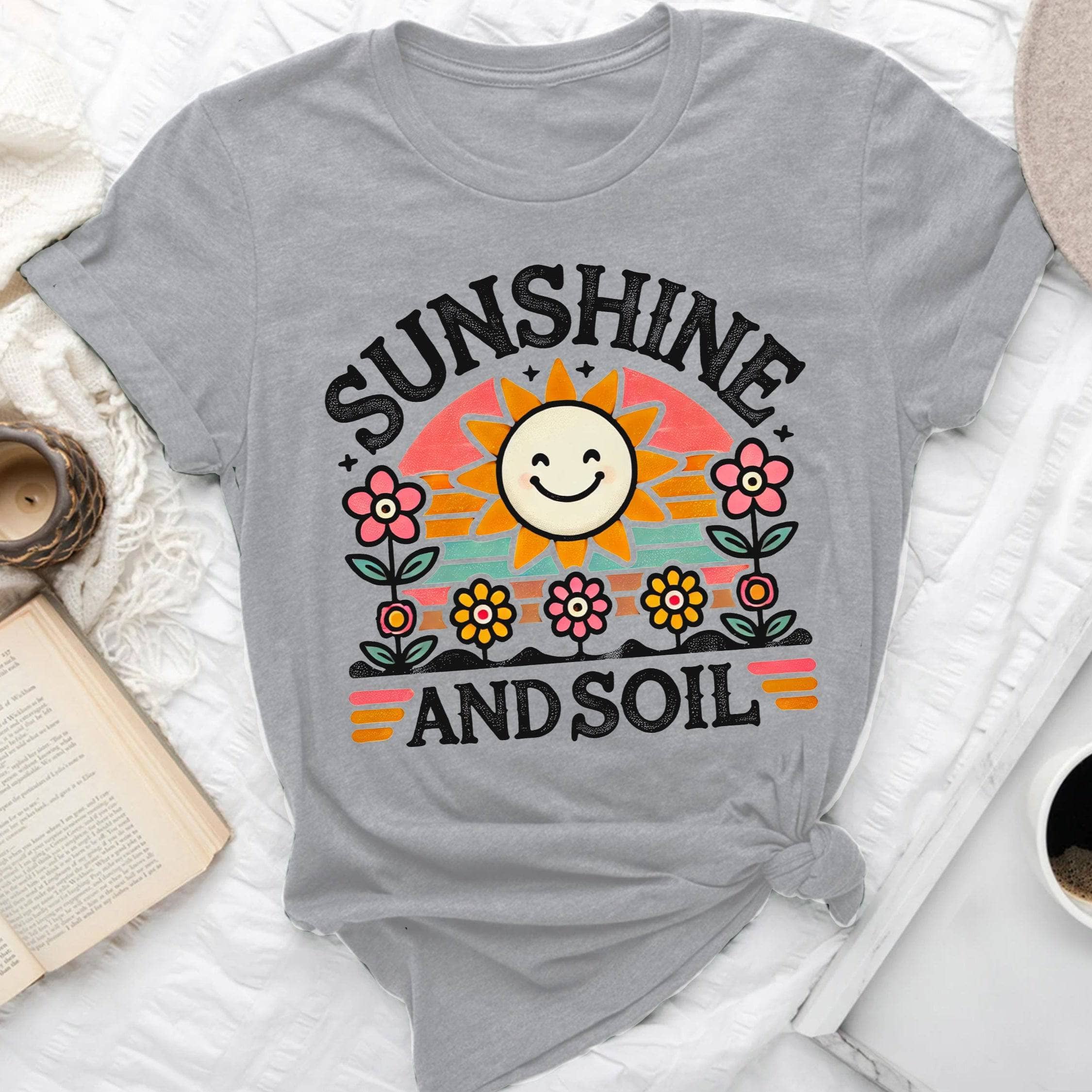 Sunshine and Soil Graphic T-Shirt - Comfortable Cotton Tee for Men & Women - Perfect for Outdoor Adventures, Gardening, and Casual Wear