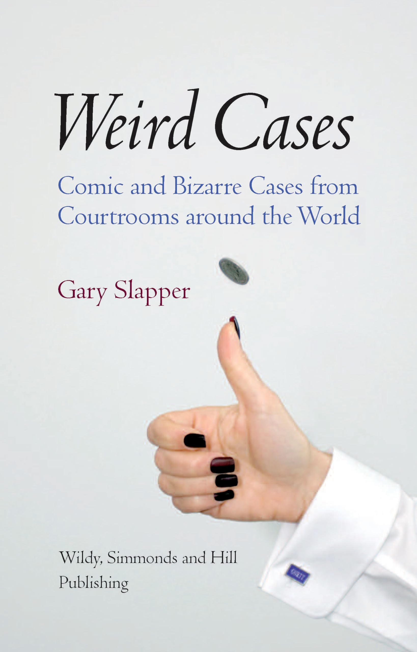 Funny & Bizarre Court Cases from Around the World - Strange Legal Stories & Weird Courtroom Incidents | Perfect for Law Students, Comedy Lovers & Trivia Enthusiasts