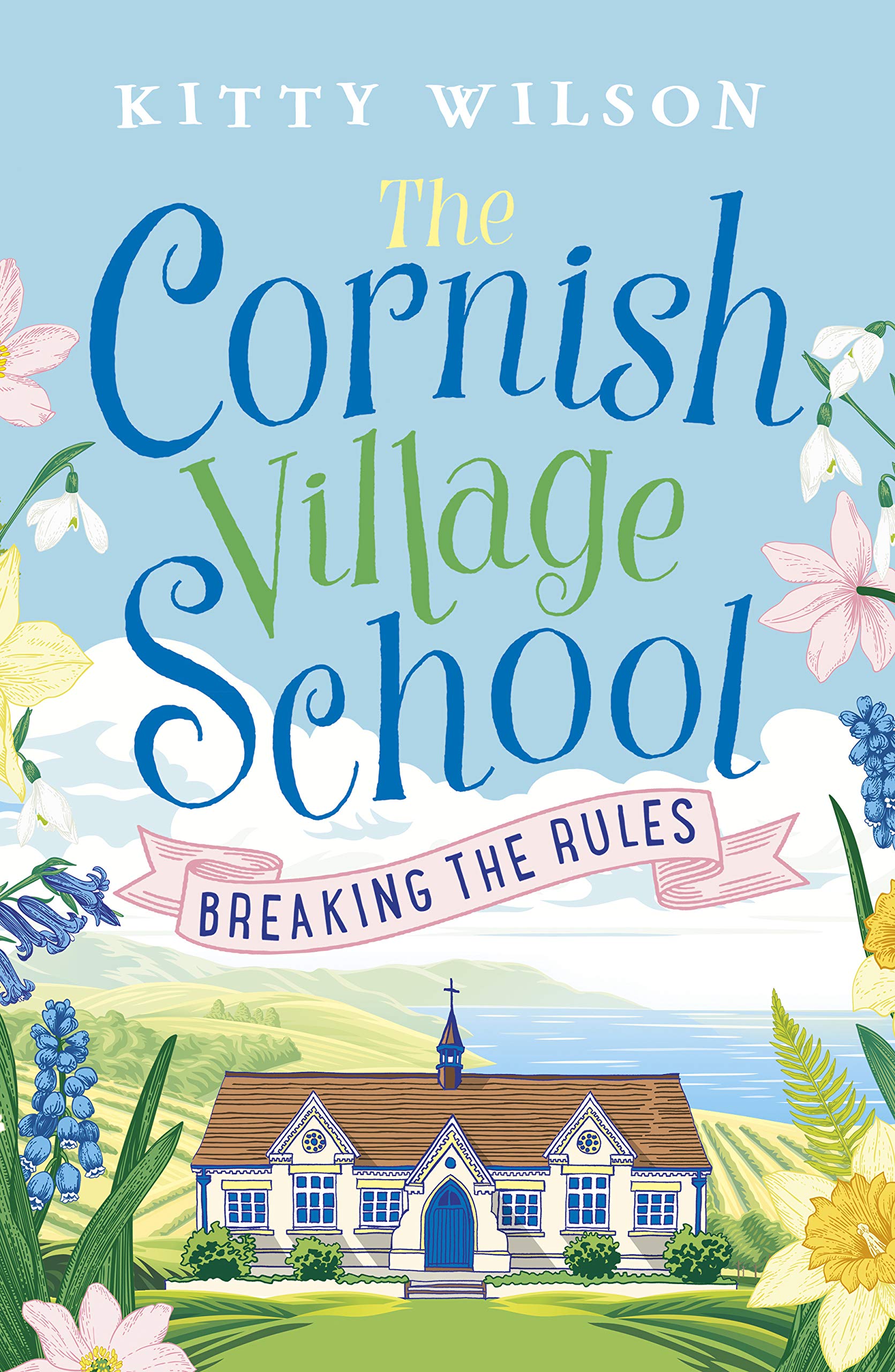 The Cornish Village School - Breaking the Rules: A Heartwarming Novel in the Cornish Village School Series | Perfect for Book Clubs, Vacation Reading & Fans of British Romance