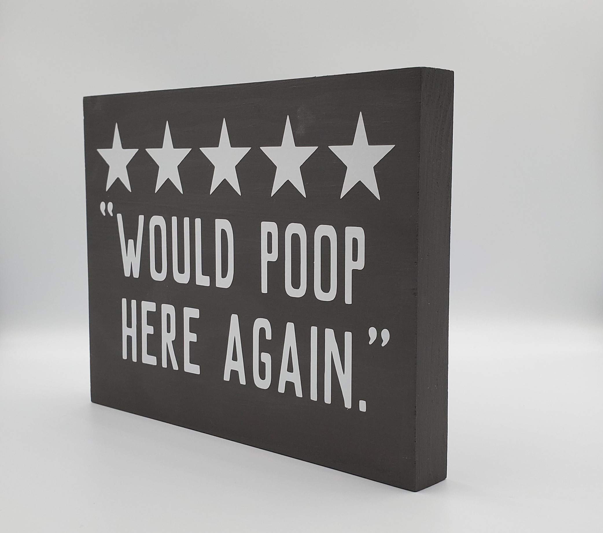 Funny Bathroom Sign - Rustic Farmhouse Wall Art Decor - 'Would Poop Here Again' Humorous Home Decor - 5.5
