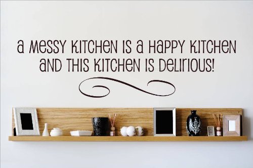 Deliriously Happy Kitchen Vinyl Wall Decal - 'A Messy Kitchen is a Happy Kitchen' Quote Sticker - 22 Colors, 6x30 Inches - Perfect for Home, Office, or Cafe Decor