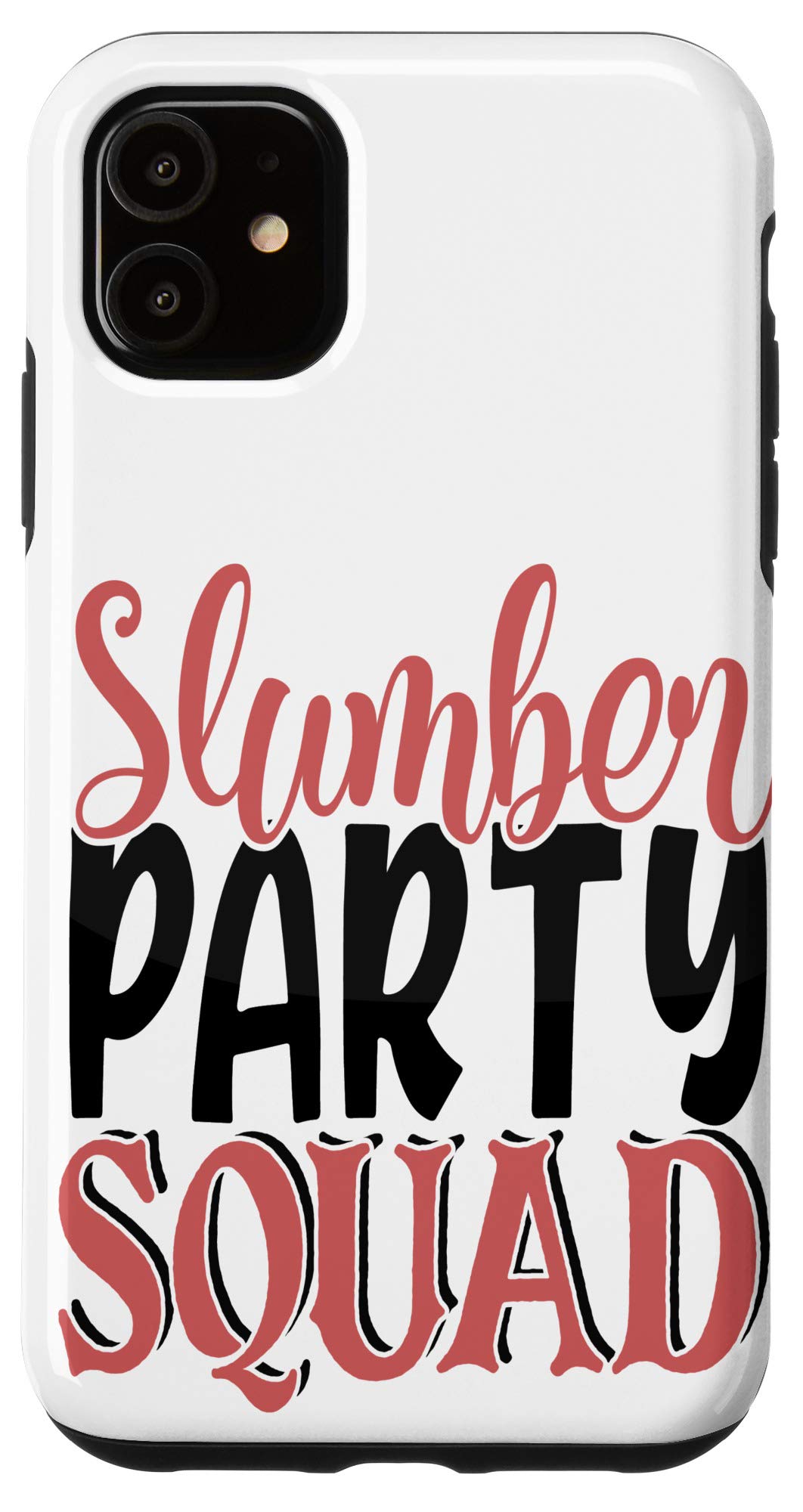iPhone 11 Best Friend Slumber Party Squad Case - Cute Matching Phone Cover for Girls, BFF Gifts, Sleepover Accessories | Perfect for Best Friend Duos, Group Selfies & Teen Sleepovers