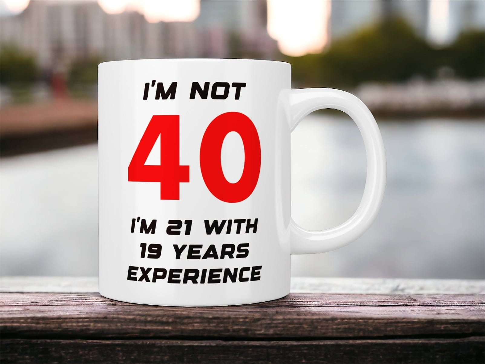 Funny 40th Birthday Coffee Mug - 'I'm Not 40, I'm 21 with 19 Years Experience' - Perfect Gift for 40-Year-Olds - Great for Office, Home & Birthday Parties