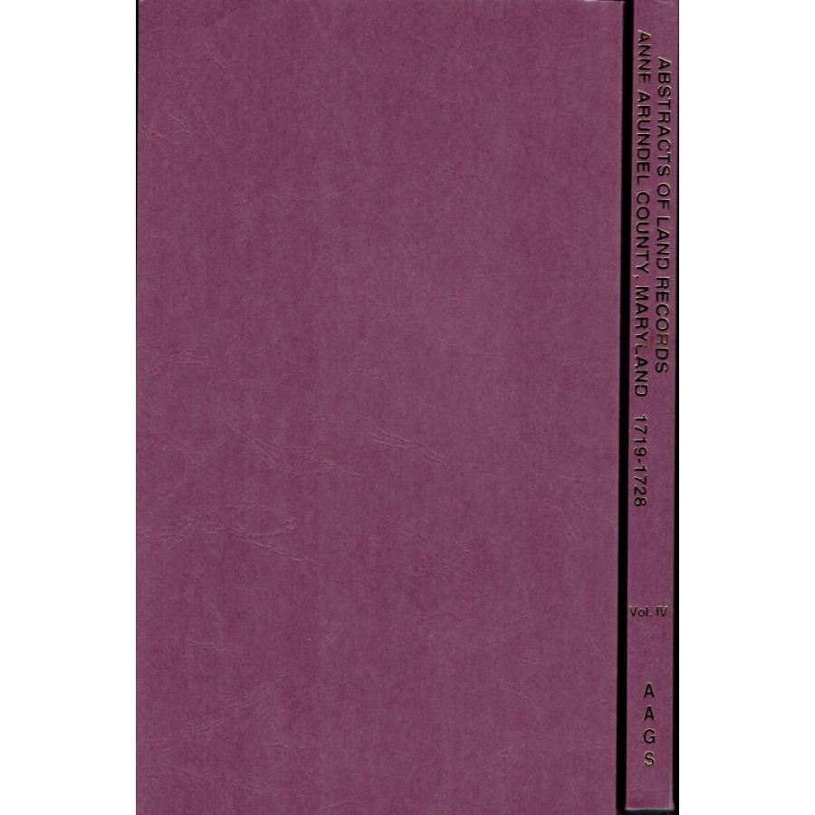 Abstracts of Land Records, Anne Arundel County Maryland Vol. IV 1719-1728 | Genealogy Research & Historical Documents for Family History