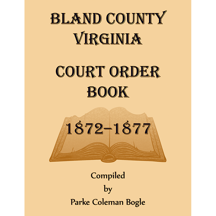 Bland County Virginia Court Order Book 1872-1877 - Historical Legal Documents for Genealogy Research & Ancestry Records